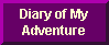 Diary of My Adventure